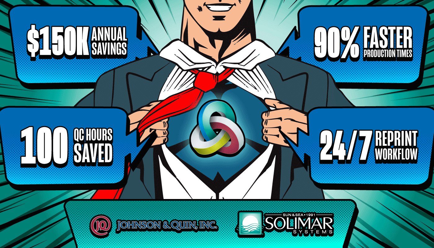 Johnson & Quin Achieves 90% Faster Production Times with Solimar Systems Automated Workflow