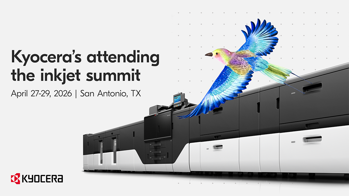 Kyocera Reinforces U.S. Cut‑Sheet Production Inkjet Printer Leadership with 2026 Inkjet Summit Keynote Sponsorship Kyocera Reinforces U.S. Cut‑Sheet Production Inkjet Printer Leadership with 2026 Inkjet Summit Keynote Sponsorship