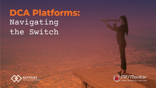 MPS Monitor Blog on DCA Platforms and managed print